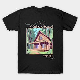 Escape to the Woods: Cozy Cabin & WiFi - Dreams Do Come True (Illustration) T-Shirt